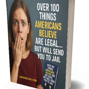 Over 100 Things Americans Believe Are Legal But Will Send You To Jail!